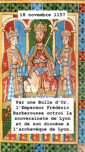 ExploraLyon | Le 18 novembre 1157, Lyon devient une principauté ecclésiastique. 📜 Par une Bulle d’Or, l’Empereur Frédéric 1er de Hohenstaufen accorde à... | Instagram