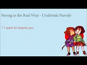 Strong in the Real Way - Undertale Parody