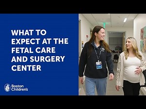 What to expect at the Fetal Care and Surgery Center | Boston Children's Hospital
