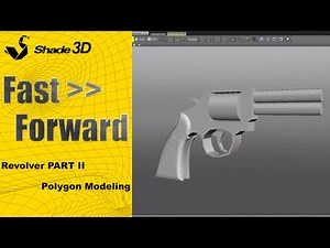 Shade 3D Revolver modeling - PART 2