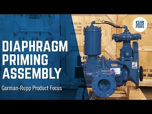Gorman-Rupp Product Focus | Diaphragm Priming Assembly
