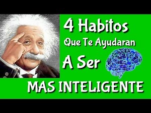 Cómo ser MAS INTELIGENTE (4 Habitos para Lograrlo) | AngelMind