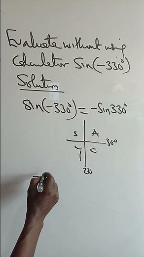 Evaluate Sin(−330°) Without a Calculator | Quick Trick#maths