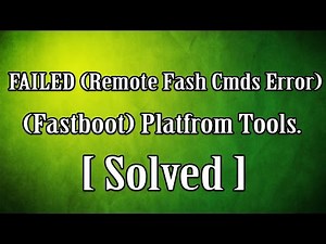 [Solved] How to Fix "FAILED (remote: flash_cmds error!)" in Platform Tools.