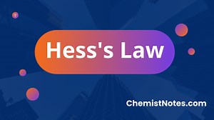 state and explain Hess's law of constant heat summation - Chemistry Notes