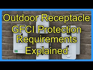 Outdoor Receptacle GFCI Protection Requirements Explained