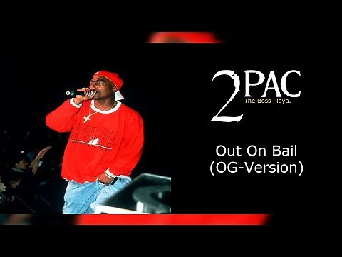 2Pac - Out On Bail (OG Version)