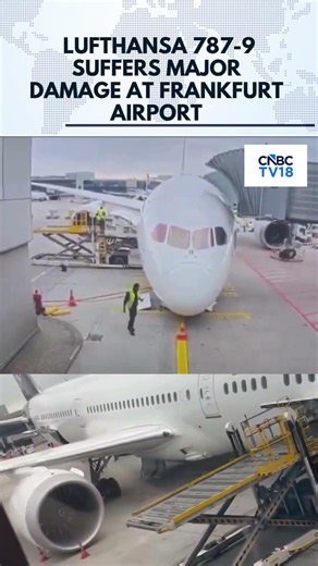 WATCH: Lufthansa Boeing 787 Dreamliner Damaged After Landing Gear Collapse At Frankfurt Airport