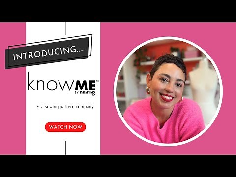 INTRODUCING: KNOW ME PATTERNS | A SEWING PATTERN COMPANY