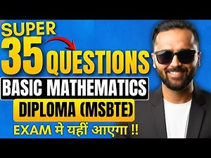 SUPER 35 QUESTIONS | Basic Mathematics | Diploma MSBTE | Exam Me Yahi Aayega !! | Pradeep Giri Sir