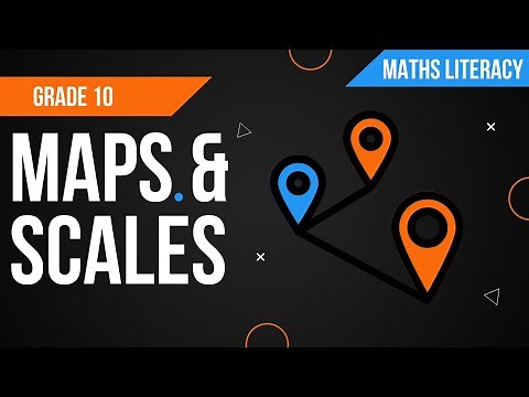 Maps & Scales Grade 10 - Maths Literacy