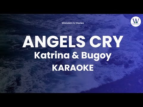 ANGELS CRY KARAOKE BY KATRINA AND BUGOY