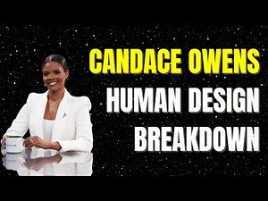 Candace Owens Human Design Bodygraph Breakdown!