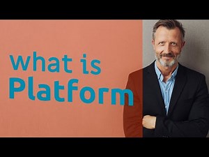 Platform | Meaning of platform