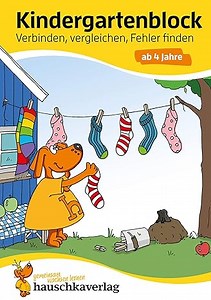 Kindergartenblock ab 4 Jahre - Verbinden, vergleichen, Fehler finden: Rätselblock ab 4 Jahre, Beschäftigung für Kinder (Übungshefte & -blöcke für Kindergarten, Vorschule, Einschulung, Band 622)