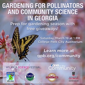 29 reactions · 13 shares | We've partnered with the Atlanta Science Festival for an afternoon of presentations and demonstrations on March 19! We'll be highlighting gardening for pollinators in Georgia, including how to plant pollinators in small spaces, gardening for monarchs, and more. Register for this free, outdoor event online: https://bit.ly/3C5dEto | Georgia Public Broadcasting | Facebook