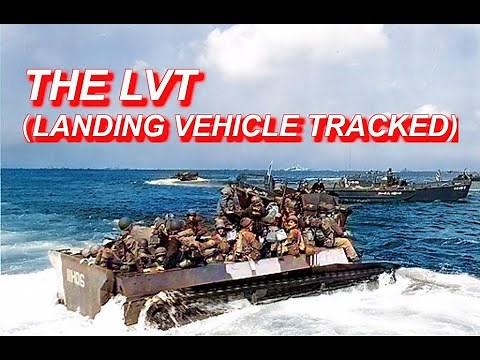 The LVT (Landing Vehicle Tracked) amphibious vehicle History and Development [ WWII DOCUMENTARY ]