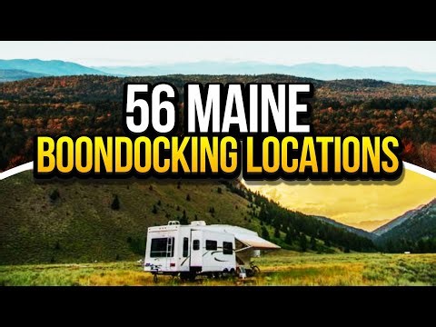 56 Maine Boondocking Locations "For A Little Privacy"