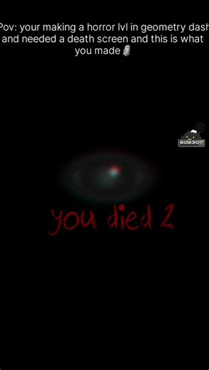 Pov: you needed a death screen #gd