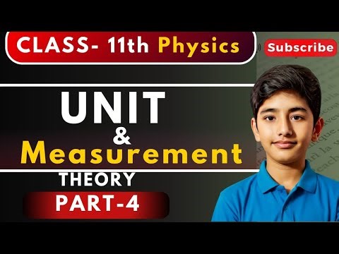 Class 11 Science Chapter 1 Units and Measurement | Theory Part 4 | Bilingual | Samarth Academy Plus