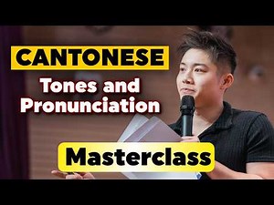 Cantonese Tone and Pronunciation Masterclass