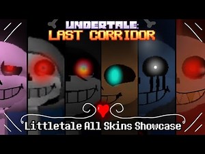 Undertale: Last Corridor | Littletale All Upgrades and Skins Detailed Showcase | ULC Update 2023