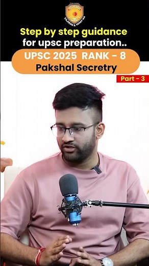 UPSC 2025 Rank 8 Strategy | Pakshal Secretry Preparation Tips | Step by Step Guidance