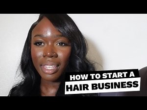 HOW TO START YOUR HAIR BUSINESS | ep 2