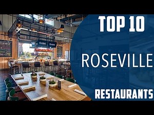 Top 10 Best Restaurants to Visit in Roseville, California | USA - English