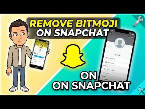 How To Remove Bitmoji On Snapchat