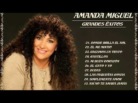 🌹Amanda Miguel Sus Mejores Canciones🌹22 Grandes Exitos Romanticos Del Recuerdo😍Los Mejores Éxitos
