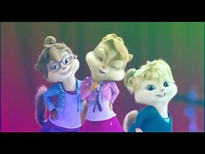 chippetes and chipmunks [born this way +Ain No stoppin' us now + firework]