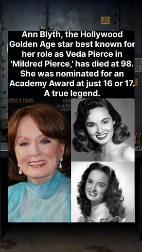Ann Blyth, Hollywood Golden Age star and Oscar nominee, dies at 98. 🕊️🎬