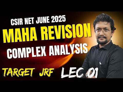 🔥Complex Analysis MAHA REVISION - 🔴Lecture 01 | Most Predicted Concepts |⚠️ Don't forget to Revise