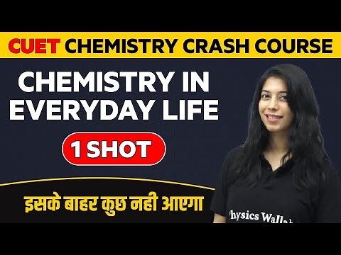 CHEMISTRY IN EVERYDAY LIFE in 1 Shot: Chemistry - All Concepts & Imp. Questions | CUET Crash Course