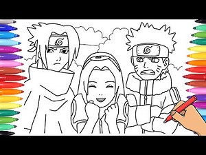 NARUTO COLORING PAGES - WATCH HOW TO DRAW NARUTO SASUKE AND SAKURA WITH COLORING MARKERS