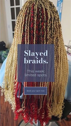 Slayed braids.