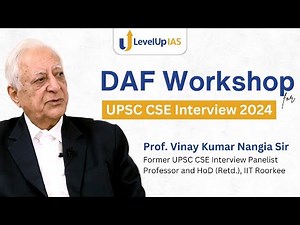 UPSC DAF & Interview Guidance by Former UPSC Panelist, Prof. Vinay Kumar Nangia Sir | LevelUp IAS