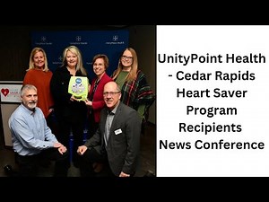 UnityPoint Health - Cedar Rapids Heart Saver Program Recipients News Conference