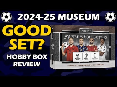 2024-25 Topps Museum UCC Hobby Box UEFA Soccer Review