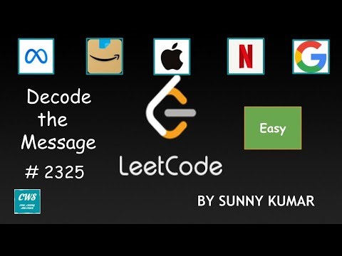 Decode the Message | 2325 LeetCode | Strings | Hashing | Leetcode Weekly Contest 300