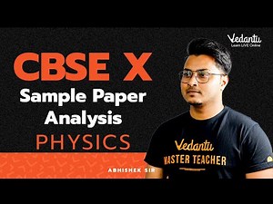 CBSE Class X Sample Paper Analysis | Physics | Abhishek Sir | ‪@Vedantu9_10‬