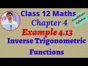 Class 12 Maths Example 4.13 | Inverse Trigonometric Functions | நேர்மாறு முக்கோணவியல் சார்புகள்