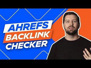 Ahrefs Backlink Checker