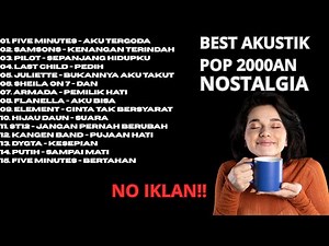 TOP HITS 2000-AN POP INDONESIA TEMAN NYANTAI & KERJA | Playlist Full Album Lagu Indonesia Nostalgia
