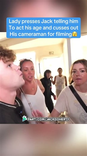 Lady presses Jack telling himTo act his age and cusses outHis cameraman for filming🫣 #jackdoherty
