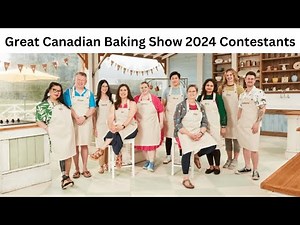 The Great Canadian Baking Show Season 8 (2024) Contestants