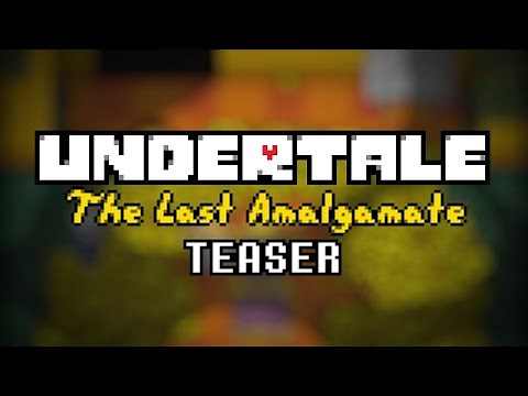 UNDERTALE: The Last Amalgamate - 5 Minute Teaser