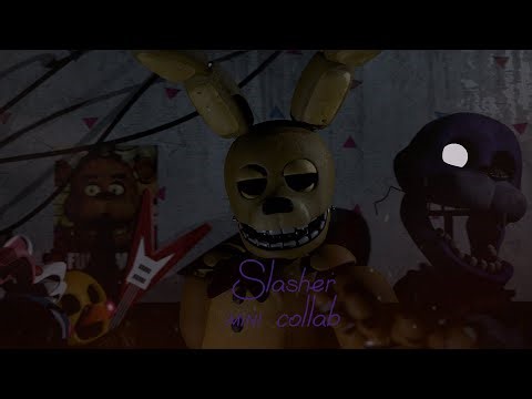 [FNaF] "Slasher" by Aviators MINI COLLAB