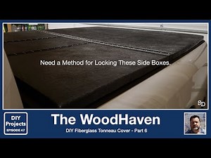 How to Build a DIY Fiberglass Tonneau Cover - Part 6